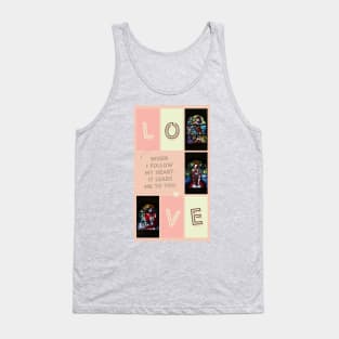 LOVE - When I follow my heart... Tank Top